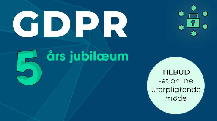 25. maj 2018 trådte GDPR i kraft – det er 5 års jubilæum i dag.